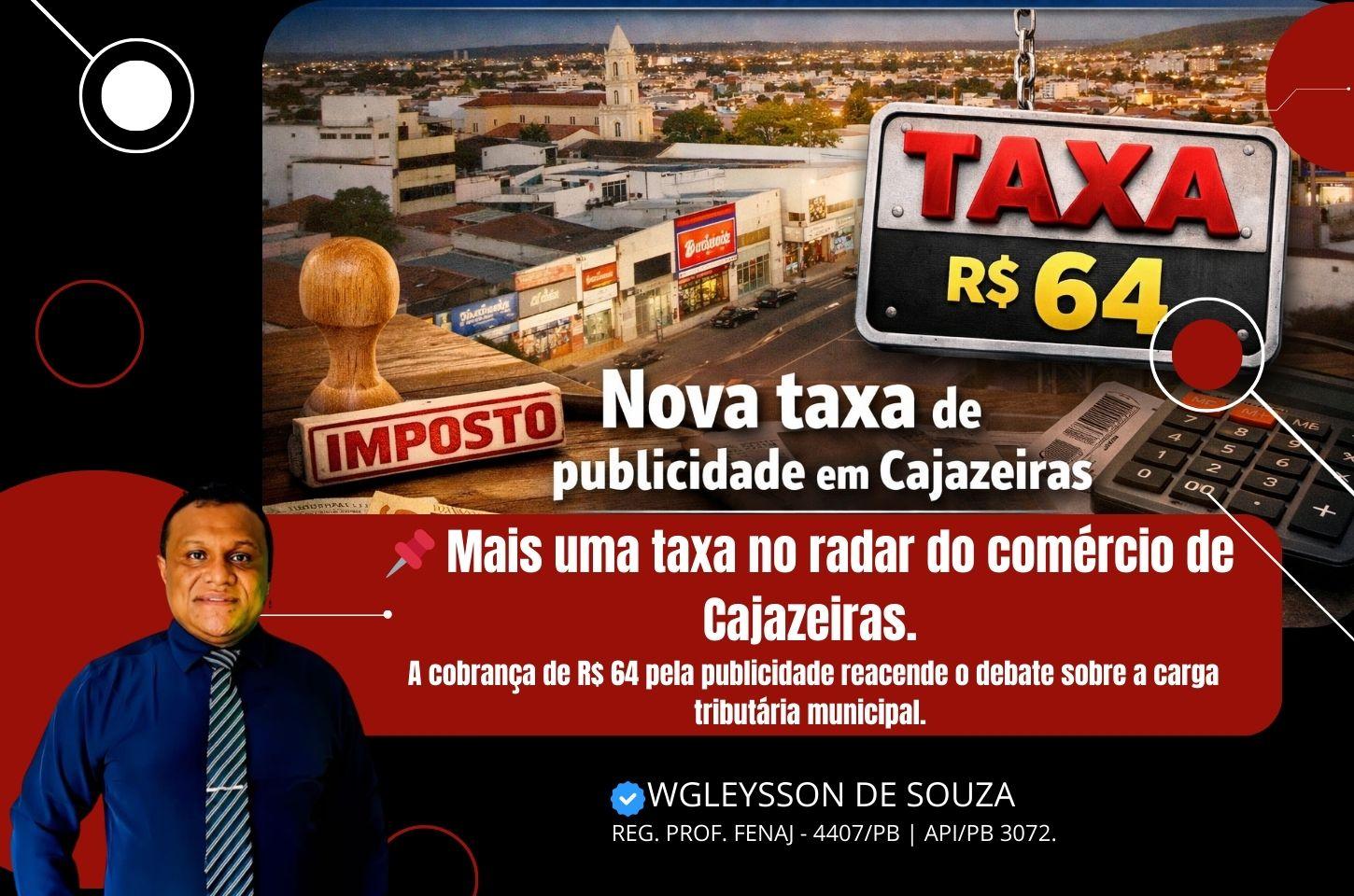 Nova taxa de publicidade em Cajazeiras reacende debate sobre aumento da carga tributária para comerciantes