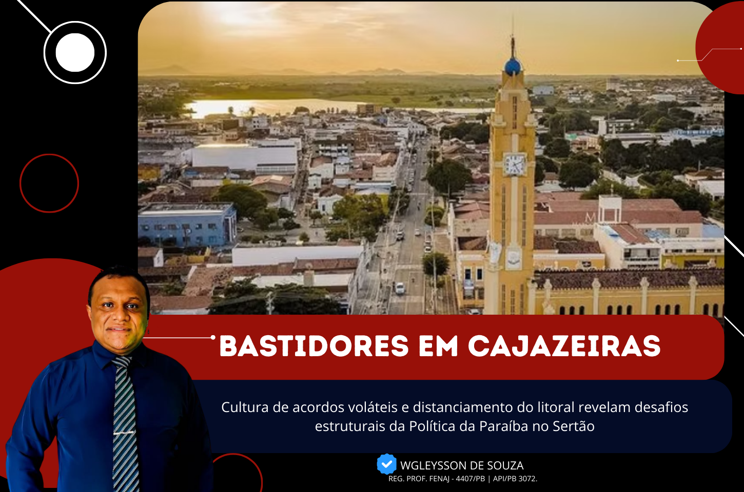 Entre alianças frágeis e traições recorrentes, política de Cajazeiras expõe crise de confiança histórica