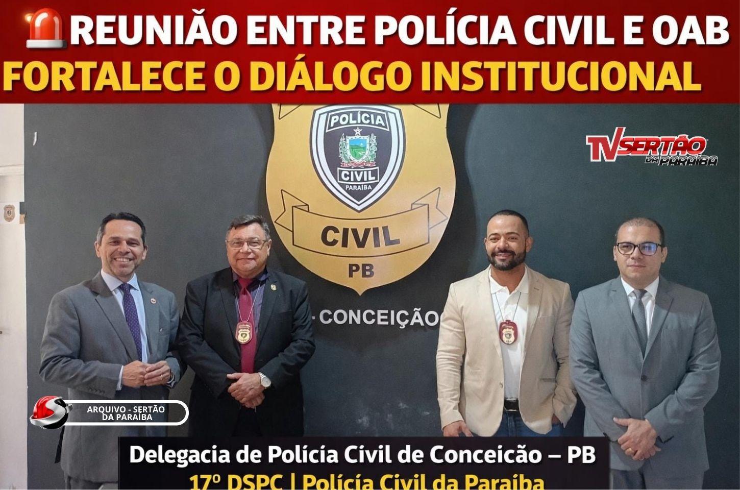 POLÍCIA CIVIL E OAB ESTREITAM LAÇOS EM REUNIÃO ESTRATÉGICA NO VALE DO PIANCÓ
