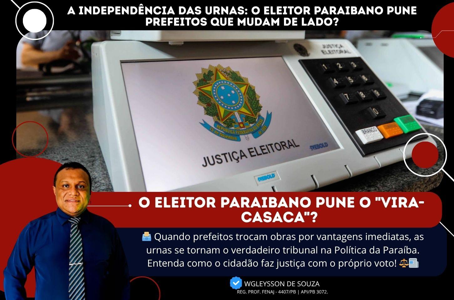 A independência das urnas: o eleitor paraibano pune prefeitos que mudam de lado?