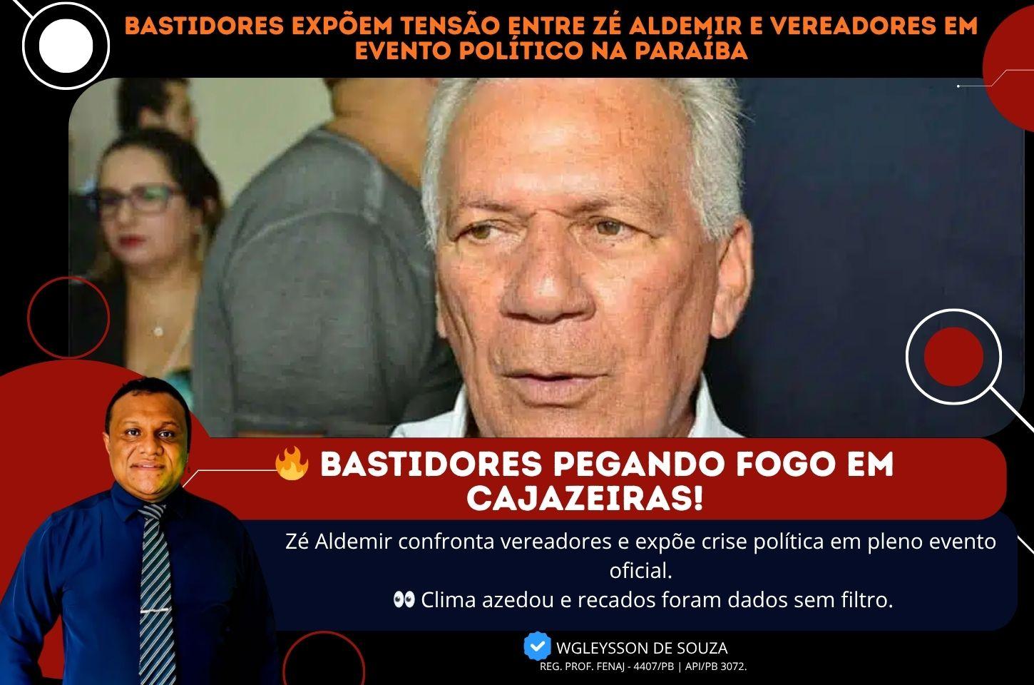 Bastidores expõem tensão entre Zé Aldemir e vereadores em evento político na Paraíba