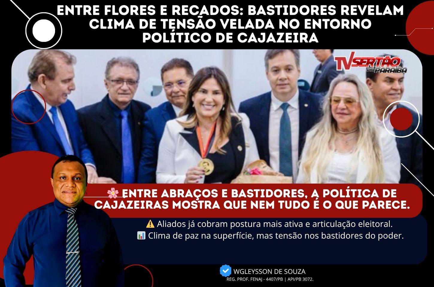 Entre flores e recados: bastidores revelam clima de tensão velada no entorno político de Cajazeiras