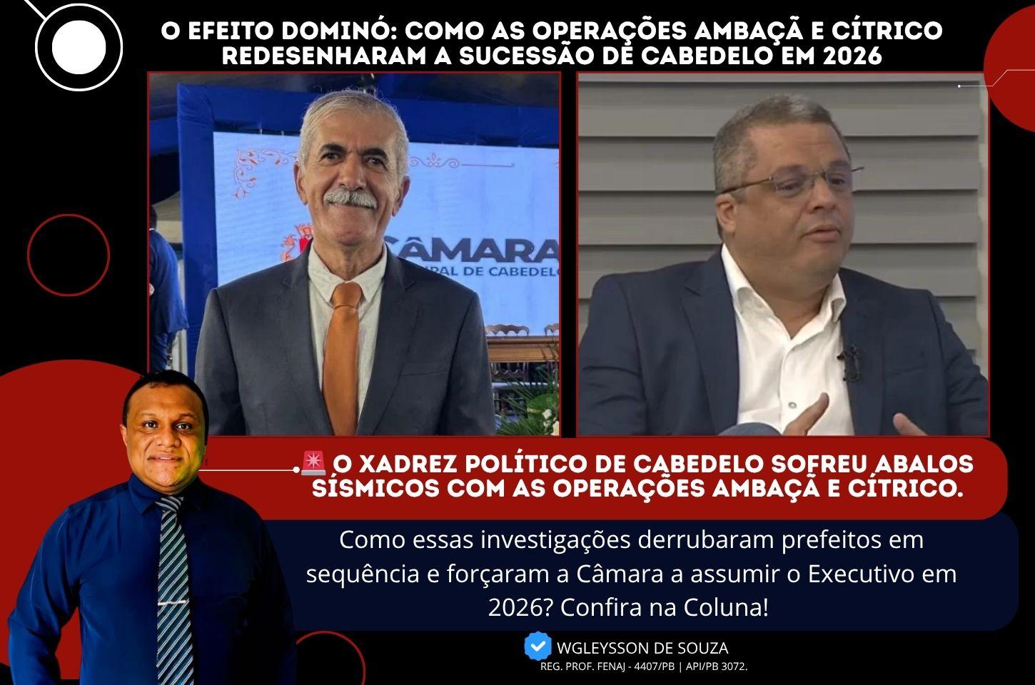 O Efeito Dominó: Como as Operações Ambaçã e Cítrico Redesenharam a Sucessão de Cabedelo em 2026