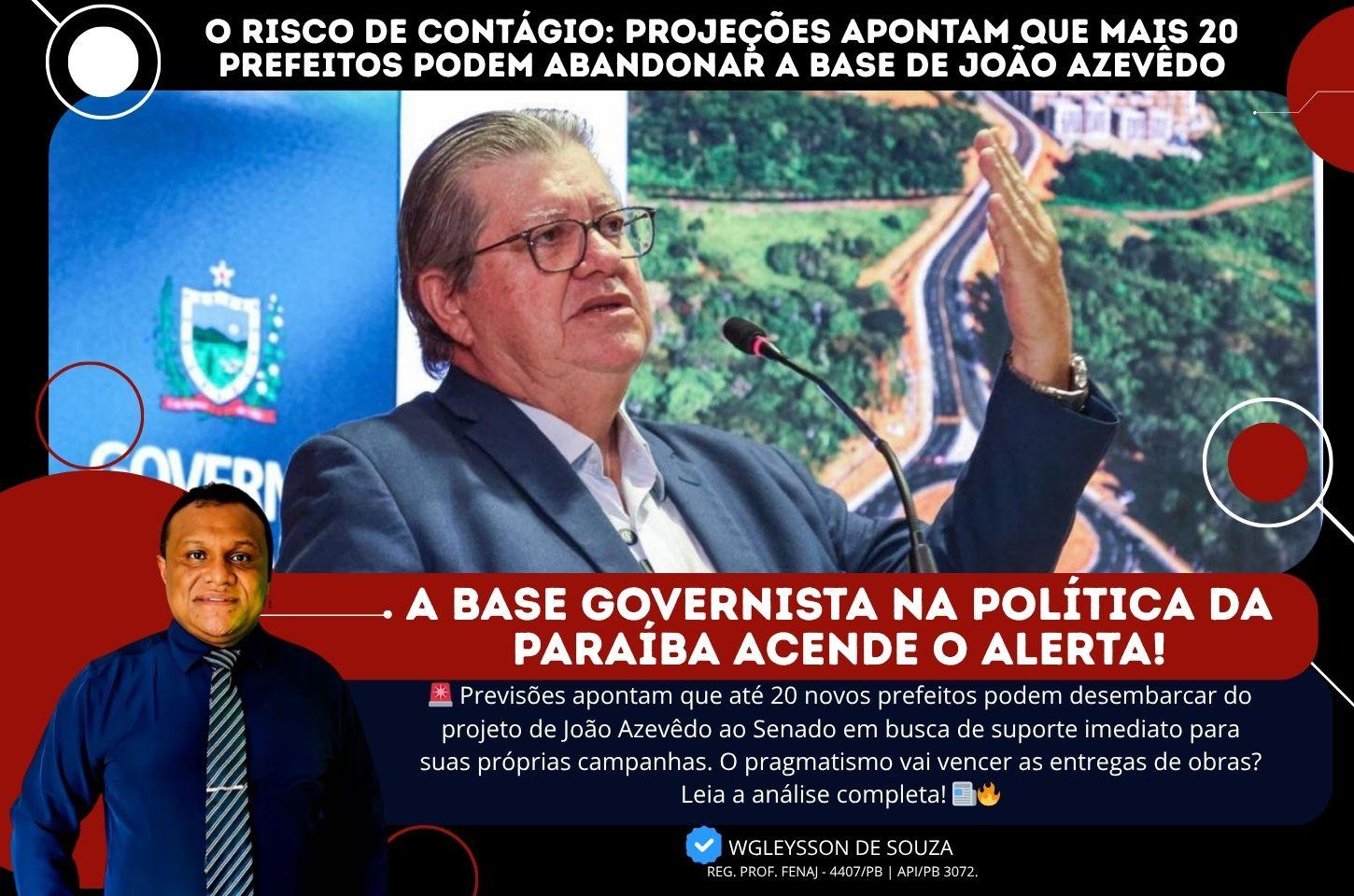 O risco de contágio: projeções apontam que mais 20 prefeitos podem abandonar a base de João Azevêdo