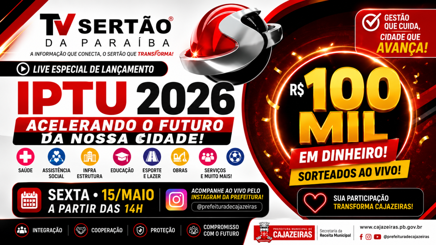 Cajazeiras lança programação especial do IPTU 2026 com sorteio de R$ 100 mil ao vivo