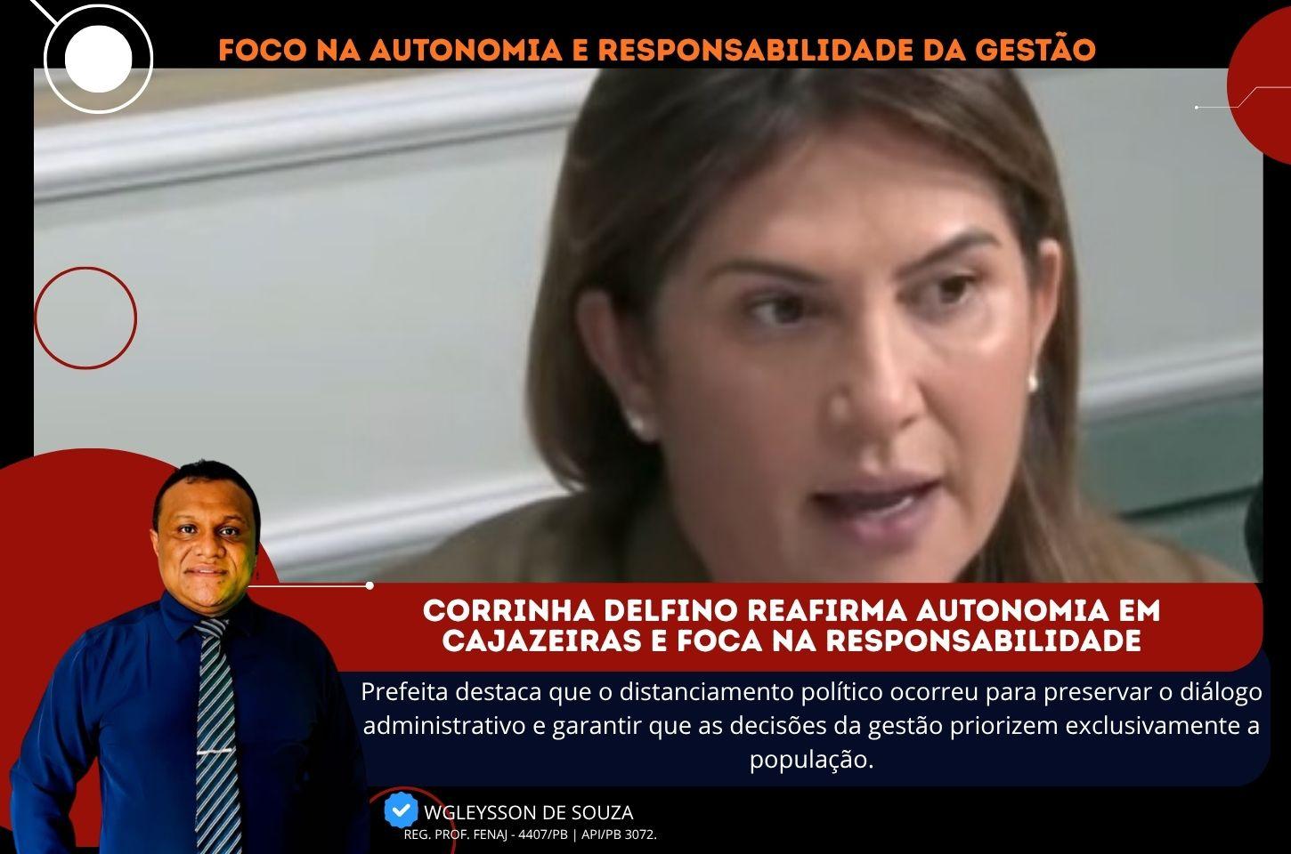 Corrinha Delfino Reafirma Autonomia em Cajazeiras e Foca na Responsabilidade