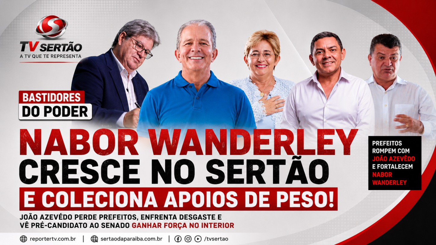 Nabor cresce no Sertão enquanto João Azevêdo enfrenta debandada de prefeitos aliados