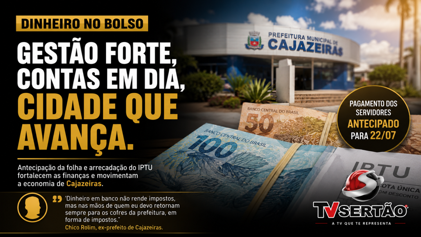 Antecipação da folha em Cajazeiras reforça saúde financeira e evidencia impacto da arrecadação do IPTU