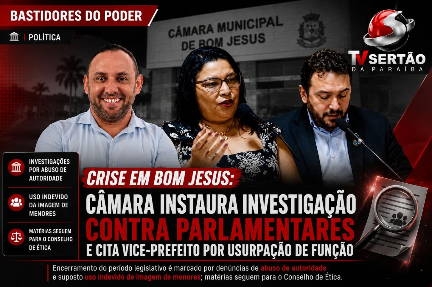 Crise em Bom Jesus: Câmara instaura investigação contra parlamentares e cita vice-prefeito por usurpação de função