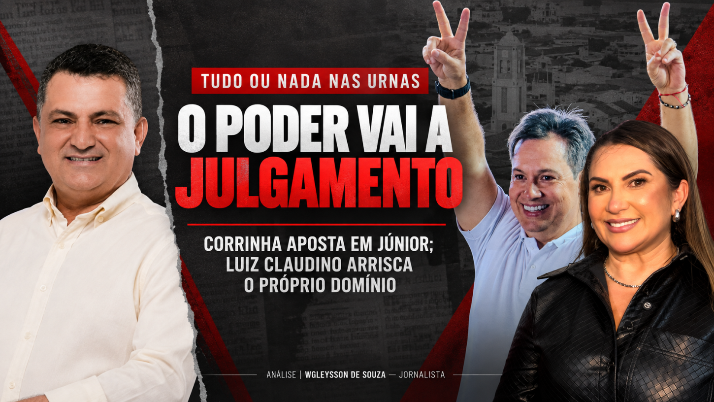 O poder vai a julgamento: Corrinha aposta em Júnior, enquanto Luiz Claudino arrisca seu domínio com Larúcia