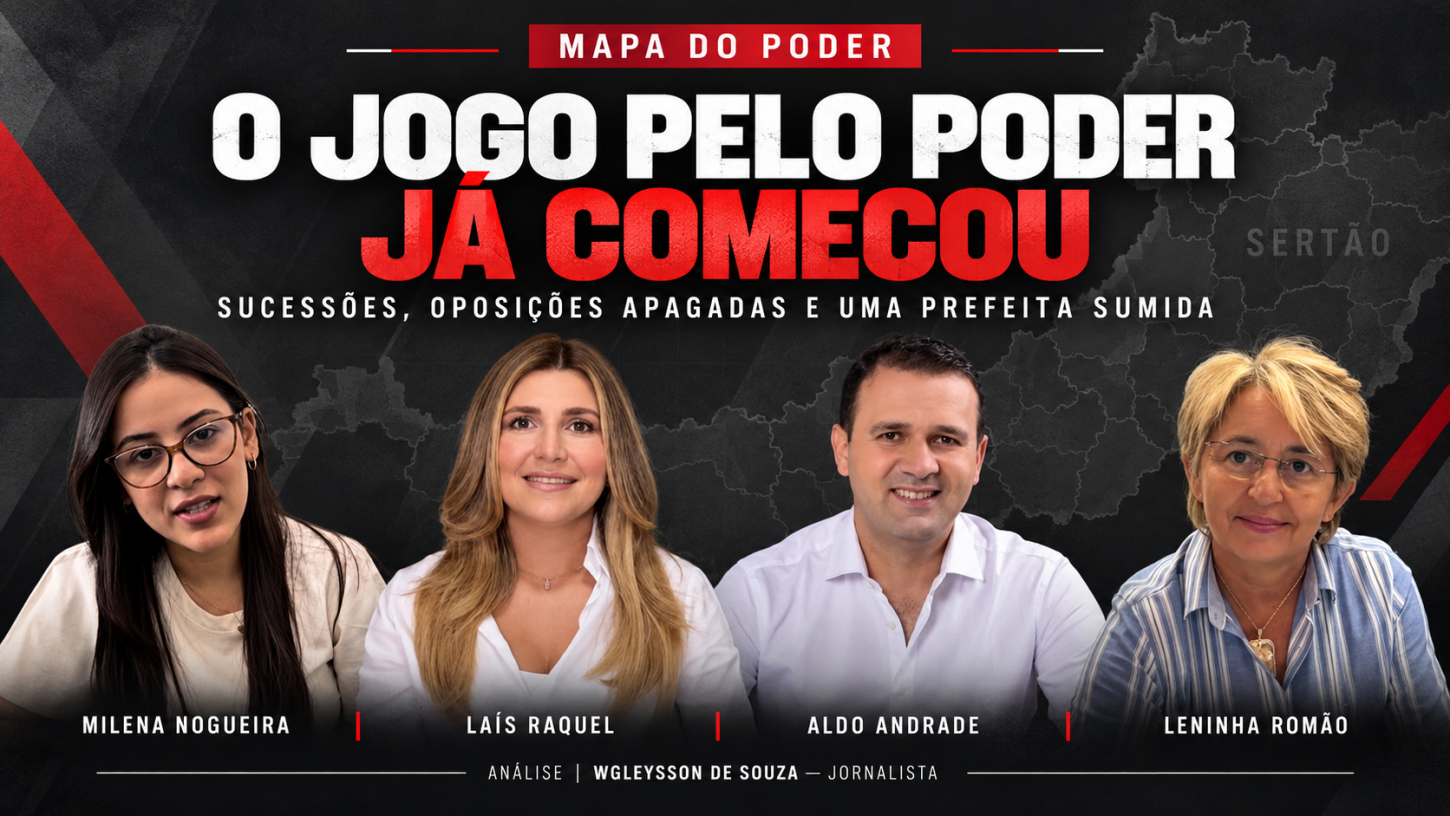 Sucessões de família, oposições apagadas e uma prefeita sumida: o jogo pelo poder já começou no Sertão