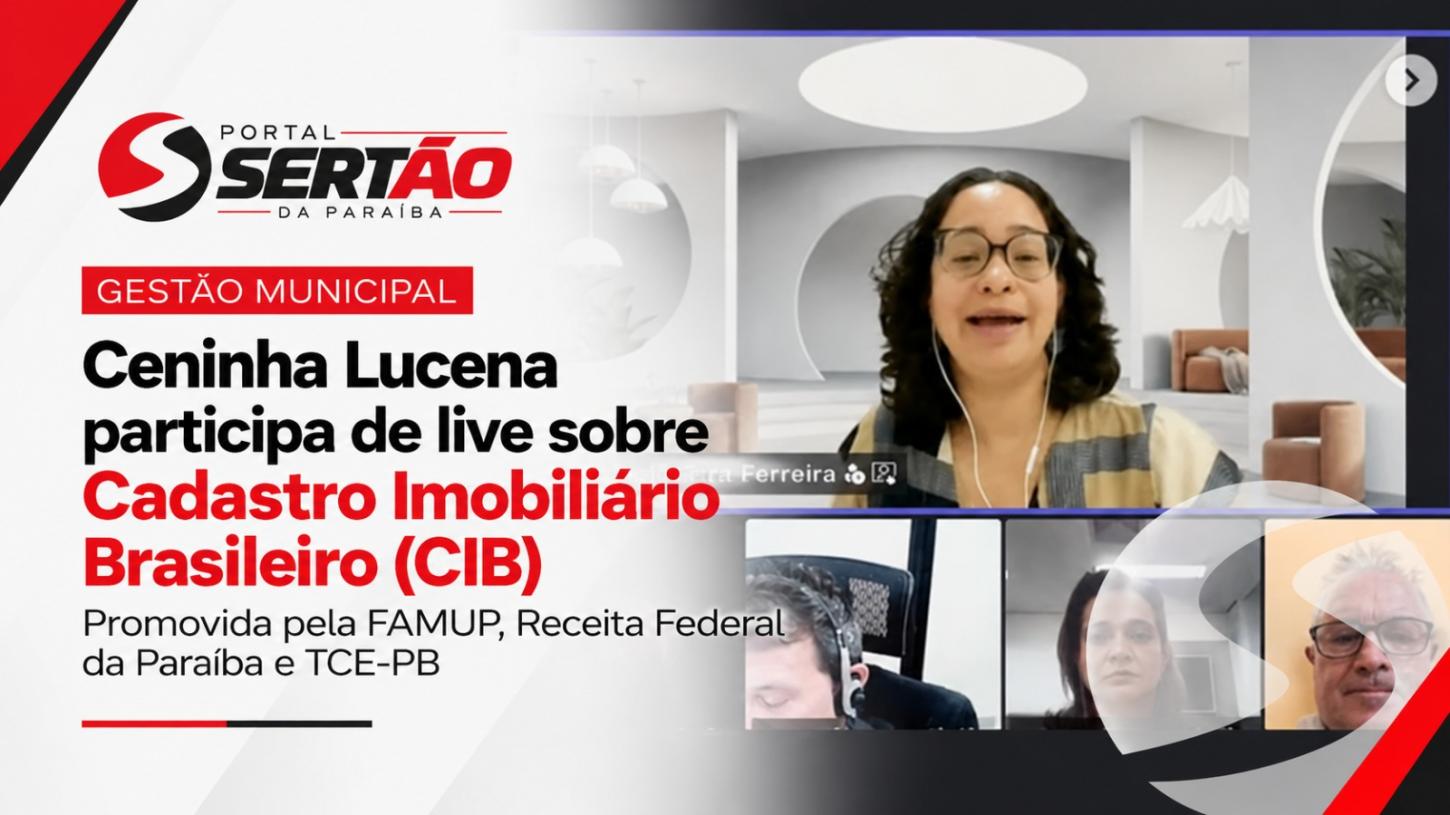 Ceninha Lucena participa de live sobre Cadastro Imobiliário Brasileiro e atualização da gestão municipal
