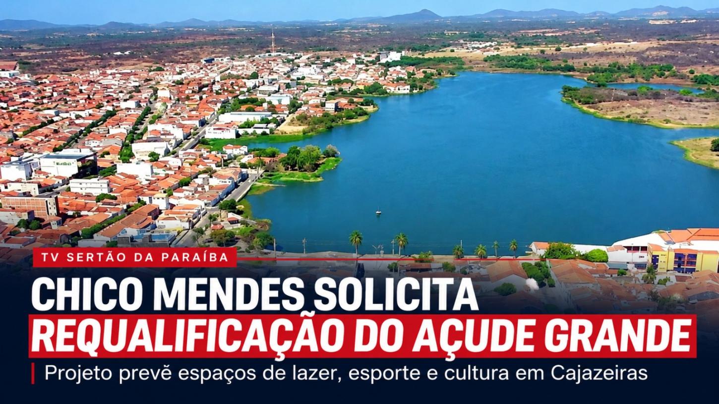 Chico Mendes solicita requalificação do entorno do Açude Grande, em Cajazeiras, com espaços de lazer, esporte e cultura