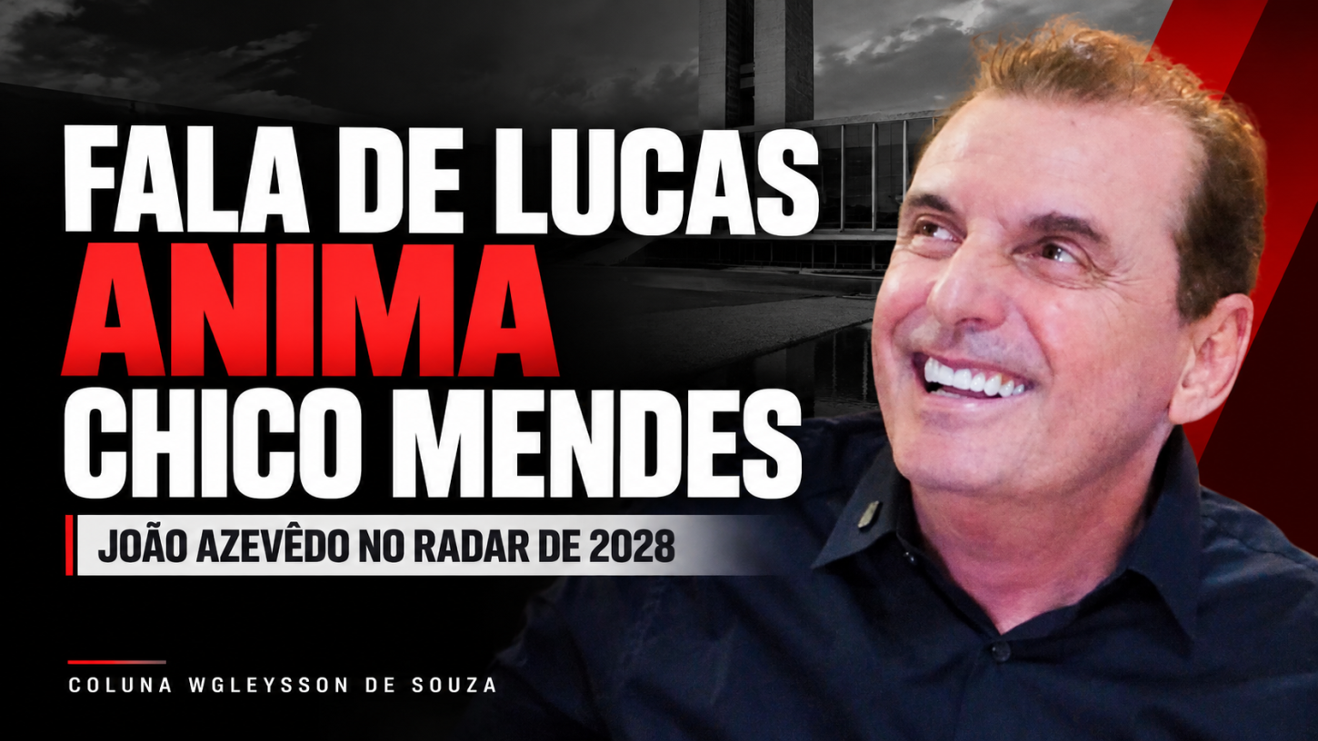 Fala de Lucas Ribeiro sobre João Azevêdo anima Chico Mendes e reacende especulações para 2028