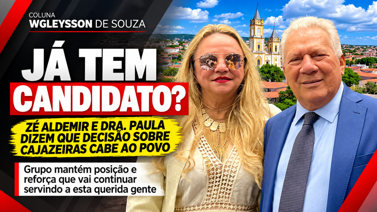 Já tem candidato? Zé Aldemir e Dra. Paula dizem que decisão sobre Cajazeiras cabe ao povo