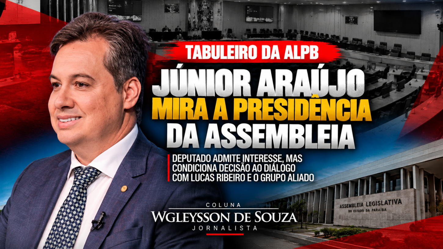 Júnior Araújo mira a Mesa da ALPB e coloca articulação com Lucas Ribeiro no centro do próximo capítulo