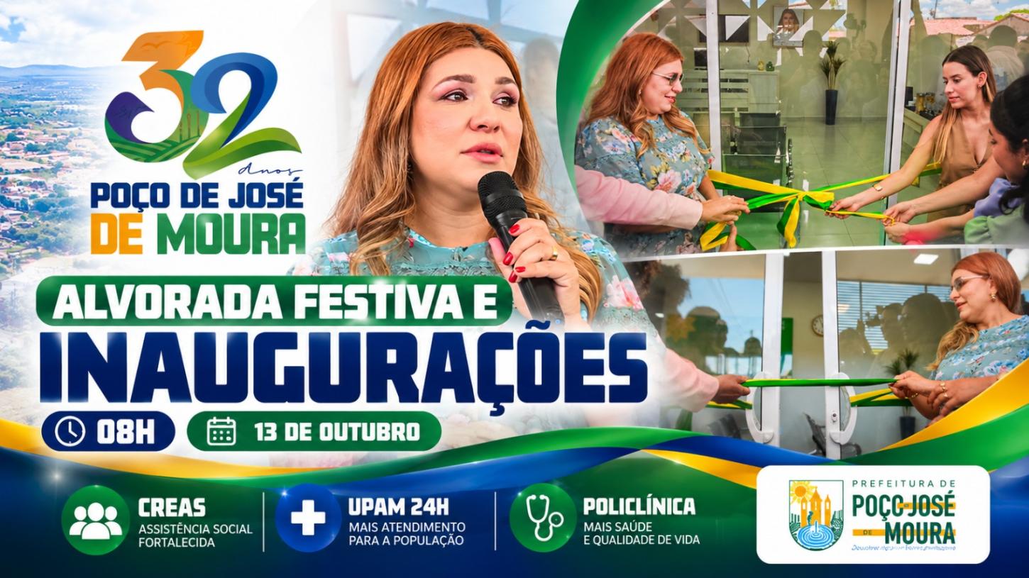 Poço de José de Moura celebra 32 anos de emancipação com inaugurações do CREAS, UPAM 24h e Policlínica