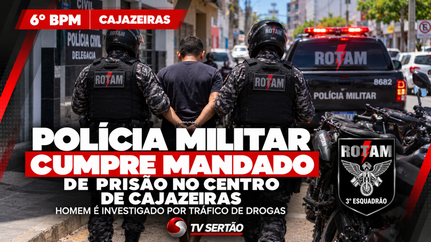 Polícia Militar cumpre mandado de prisão contra homem investigado por tráfico de drogas no Centro de Cajazeiras
