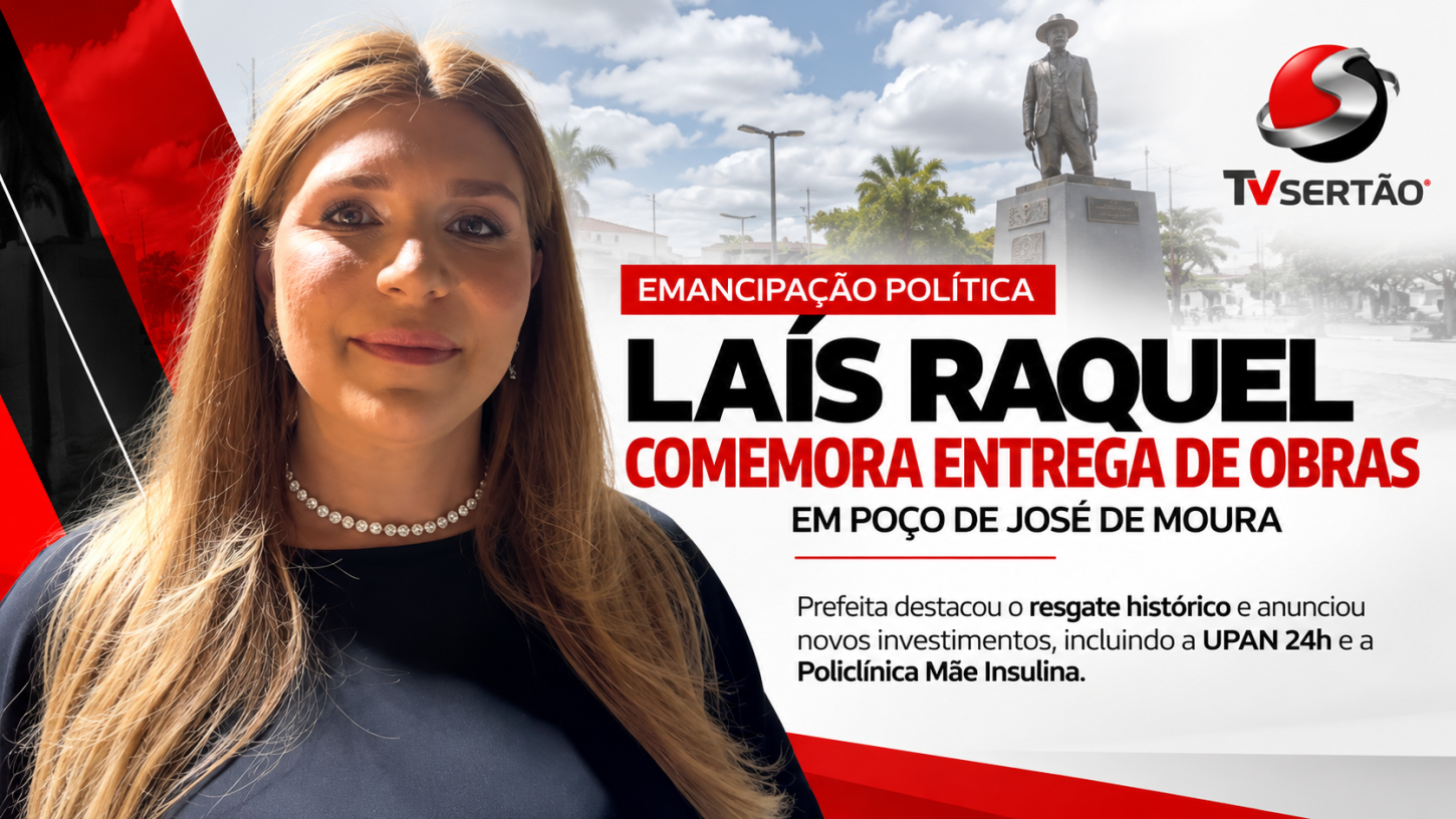 Prefeita Laís Raquel comemora entrega de obras em Poço de José de Moura e anuncia novos investimentos