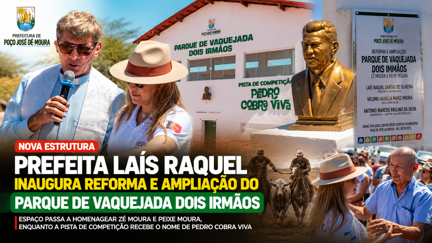Prefeita Laís Raquel inaugura reforma e ampliação do Parque de Vaquejada Dois Irmãos, em Poço de José de Moura