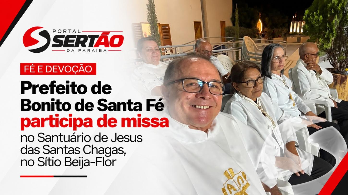 Prefeito de Bonito de Santa Fé participa de missa no Santuário de Jesus das Santas Chagas