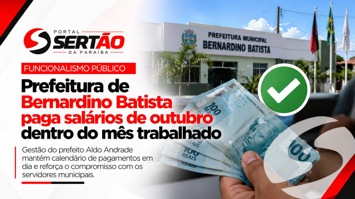 Prefeitura de Bernardino Batista paga salários de outubro dentro do mês trabalhado e mantém compromisso com servidores