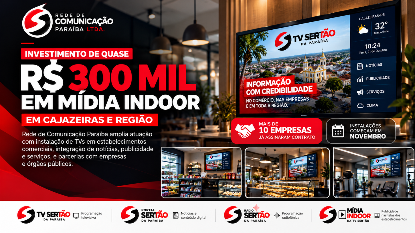 Rede de Comunicação Paraíba investe quase R$ 300 mil em Mídia Indoor e prepara expansão da publicidade digital em Cajazeiras e região