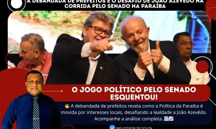 A debandada de prefeitos e o desafio de João Azevêdo na corrida pelo Senado na Paraíba