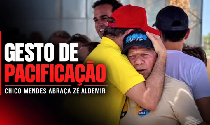 Abraço de Chico Mendes a Zé Aldemir vira gesto de pacificação no palanque de Lucas Ribeiro