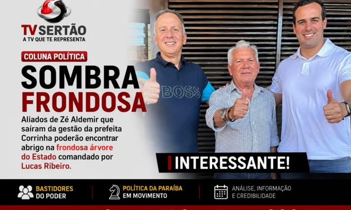 Aliados de Zé Aldemir podem encontrar abrigo político no Estado e movimentam bastidores em Cajazeiras