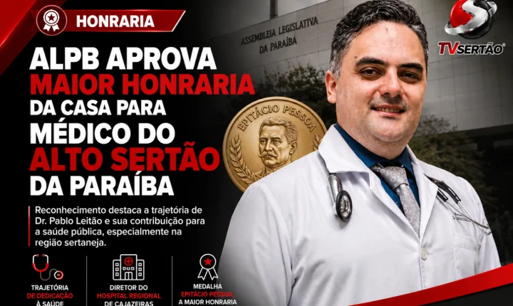 ALPB aprova maior honraria da Casa para médico do Alto Sertão da Paraíba