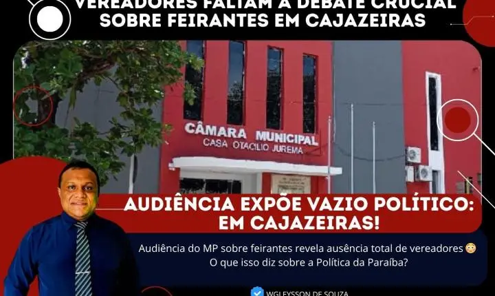 Audiência expõe vazio político: vereadores faltam a debate crucial sobre feirantes em Cajazeiras