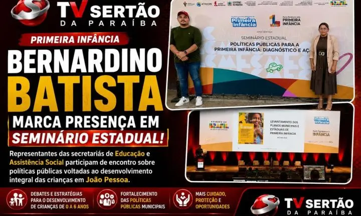 Bernardino Batista marca presença em seminário estadual sobre políticas públicas para crianças