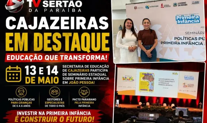 Cajazeiras integra seminário estadual sobre políticas públicas para a primeira infância