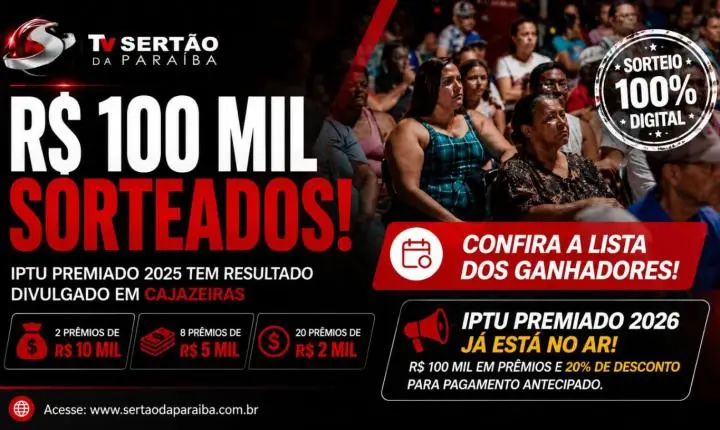Cajazeiras realiza sorteio do IPTU Premiado 2025 e distribui R$ 100 mil em prêmios