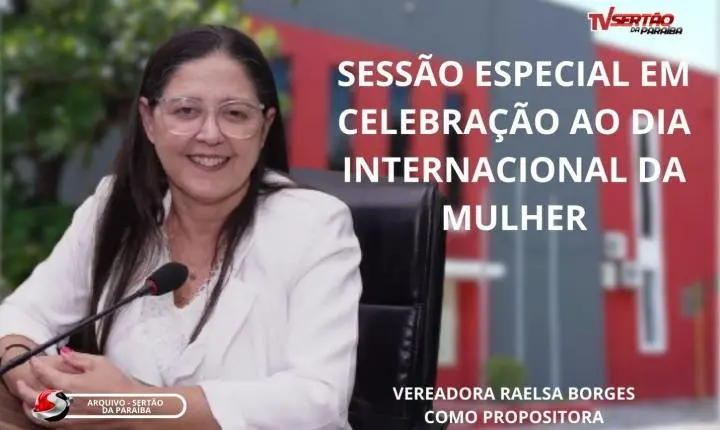 Câmara de Cajazeiras realiza sessão especial em celebração ao Dia Internacional da Mulher nesta terça