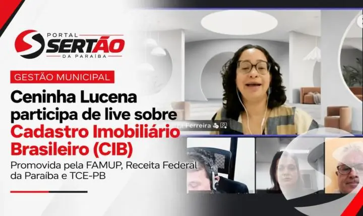 Ceninha Lucena participa de live sobre Cadastro Imobiliário Brasileiro e atualização da gestão municipal