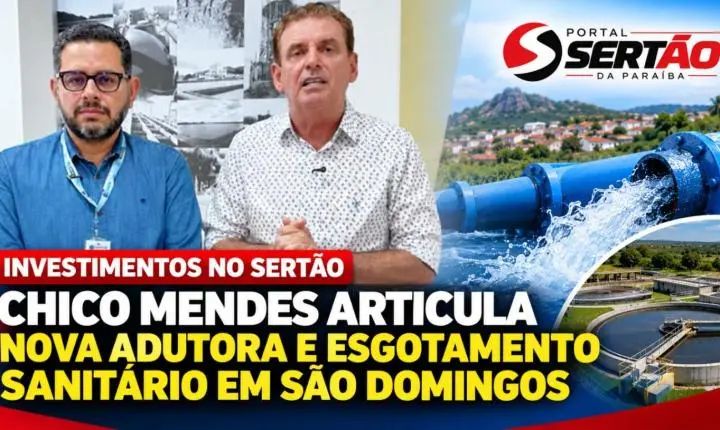 Chico Mendes articula nova adutora e projeto de esgotamento sanitário para São Domingos