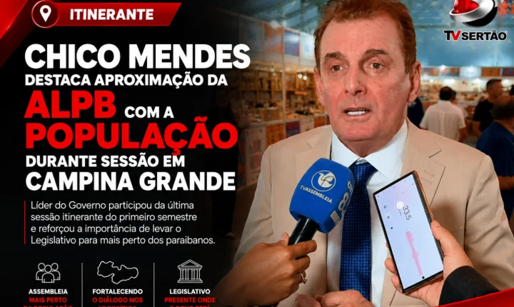 Chico Mendes destaca aproximação da ALPB com a população durante sessão em Campina Grande