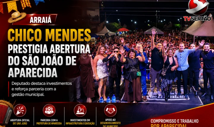 Chico Mendes prestigia abertura do São João de Aparecida e destaca investimentos para o município