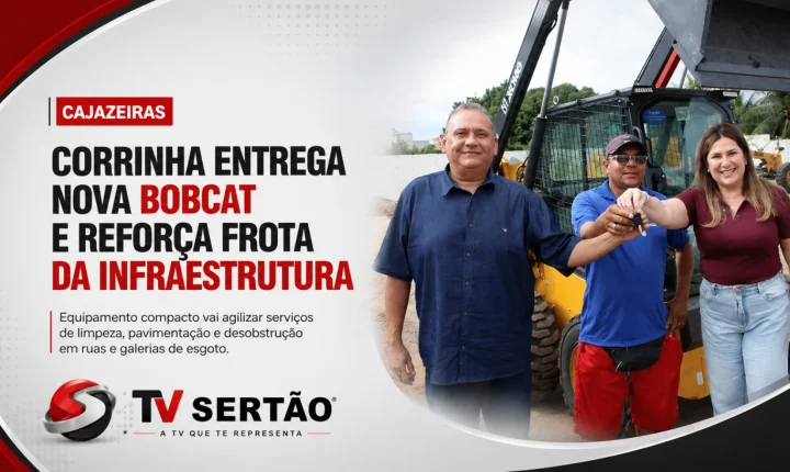 Corrinha amplia estrutura urbana com nova máquina e fortalece serviços em Cajazeiras
