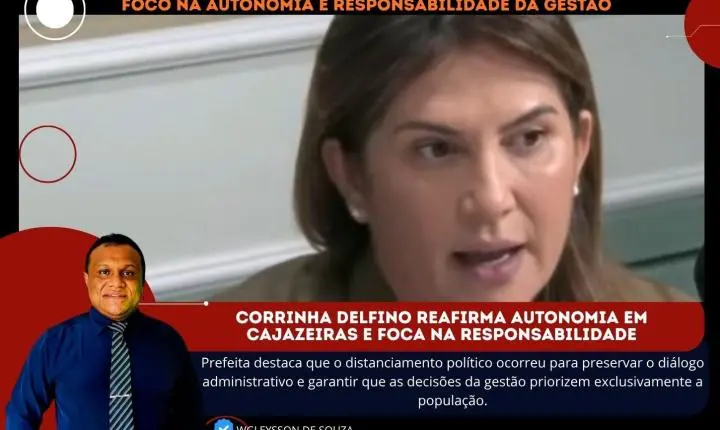 Corrinha Delfino Reafirma Autonomia em Cajazeiras e Foca na Responsabilidade