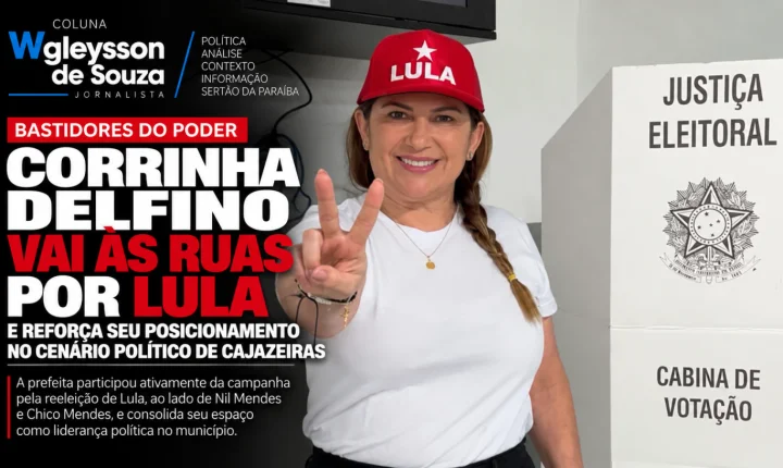 Corrinha Delfino vai às ruas por Lula e reforça seu posicionamento no cenário político de Cajazeiras