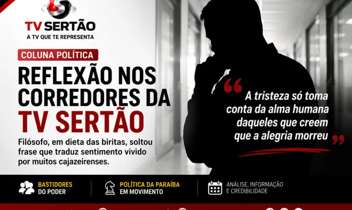 Entre tristeza e esperança, frase de filósofo nos corredores da TV Sertão repercute em Cajazeiras