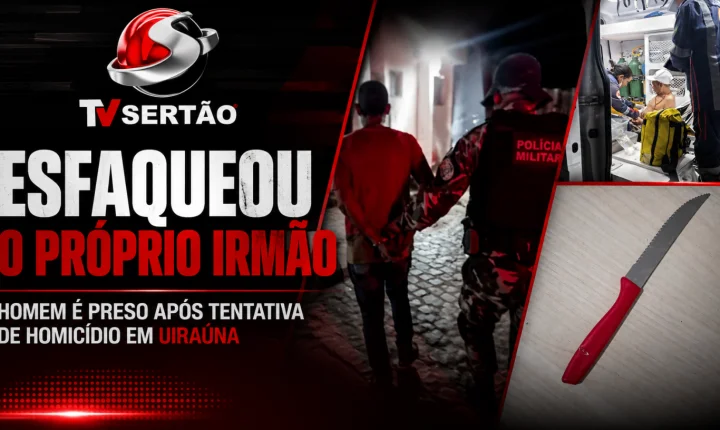 Homem é preso após esfaquear o próprio irmão durante briga familiar em Uiraúna