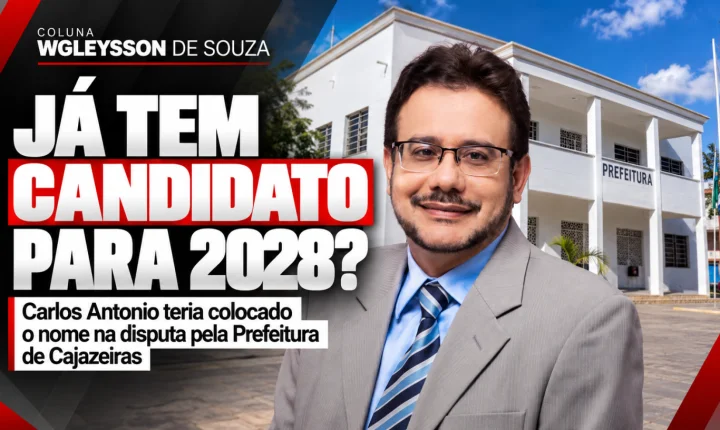 Já tem candidato para 2028? Carlos Antonio teria colocado o nome na disputa pela Prefeitura de Cajazeiras