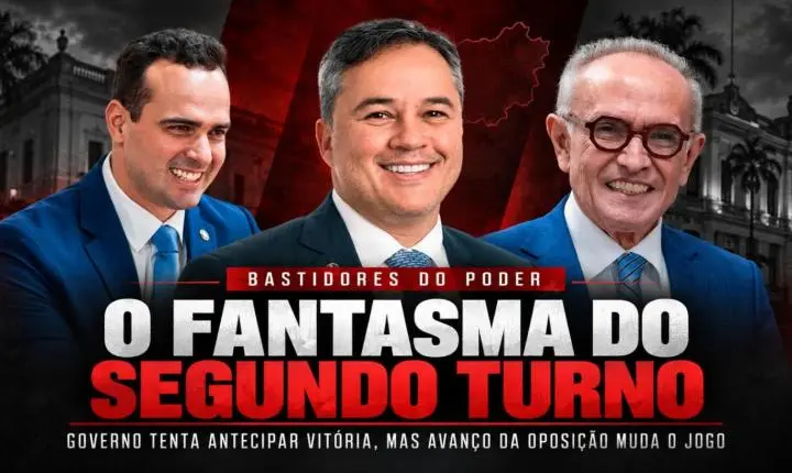 O fantasma do segundo turno assombra o governo e expõe tensão na corrida pelo comando da Paraíba