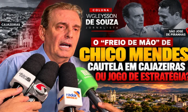 O “freio de mão” de Chico Mendes em Cajazeiras: cautela ou estratégia?