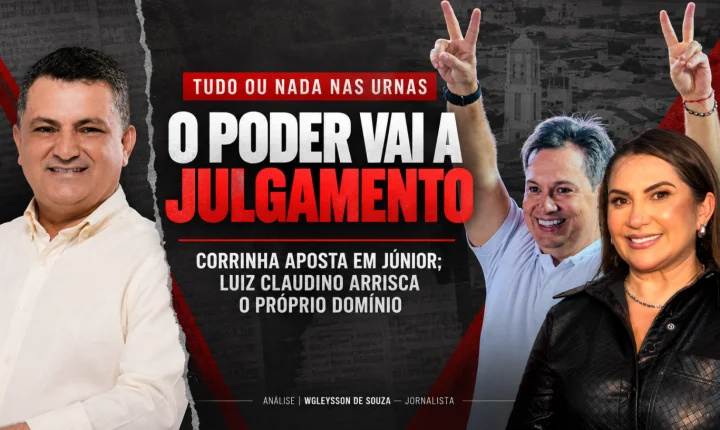 O poder vai a julgamento: Corrinha aposta em Júnior, enquanto Luiz Claudino arrisca seu domínio com Larúcia