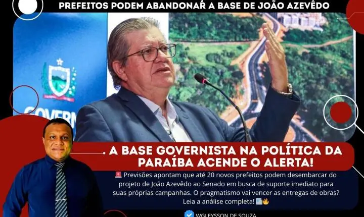 O risco de contágio: projeções apontam que mais 20 prefeitos podem abandonar a base de João Azevêdo